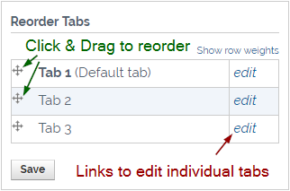 Reorder Tabs block.  Click & Drag to reorder with links to edit individual tabs.